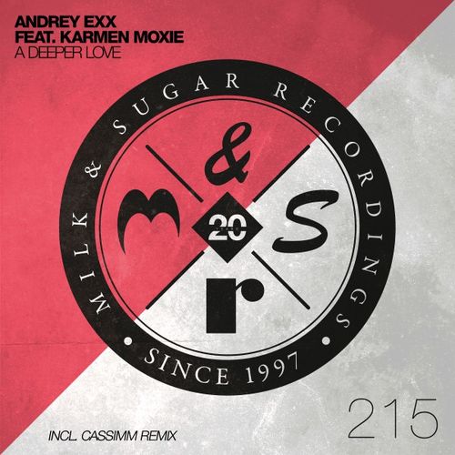 Andrey Exx - A Deeper Love / Milk & Sugar Recordings