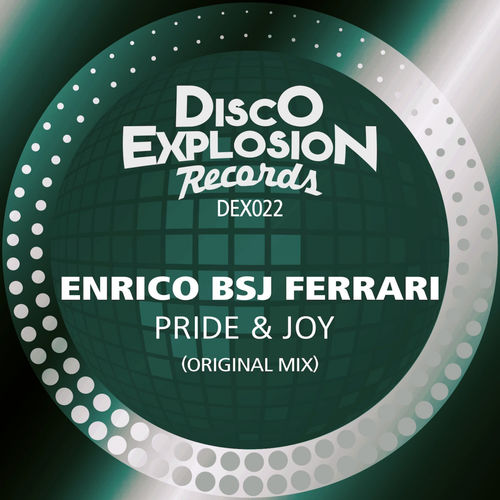 Enrico BSJ Ferrari - Pride & Joy / Disco Explosion Records