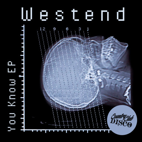 Westend - You Know EP / Country Club Disco