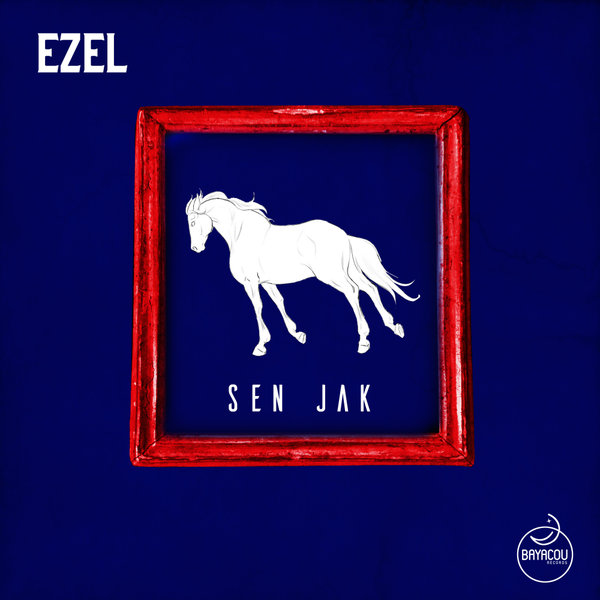 Ezel - Sen Jak / Bayacou Records