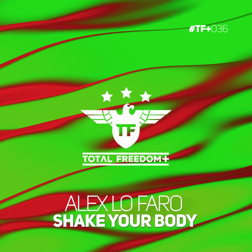 Alex Lo Faro - Shake Your Body / Total Freedom +