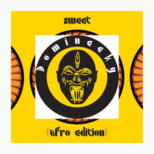 Domineeky - Sweet (Afro Edition) / Good Voodoo Music