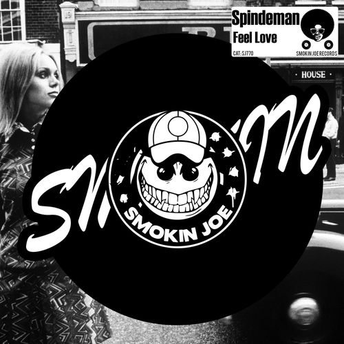 Spindeman - Feel Love / Smokin Joe Records