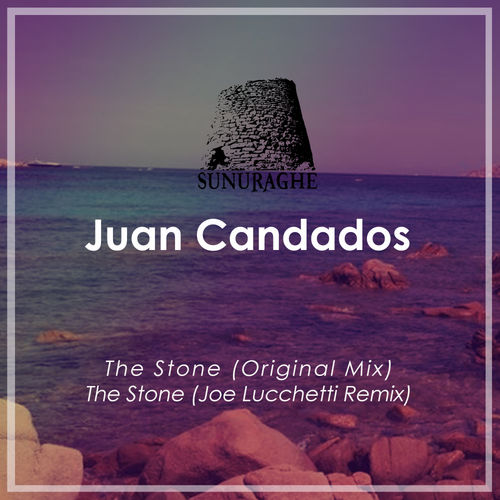 Juan Candados - The Stone / Sunuraghe