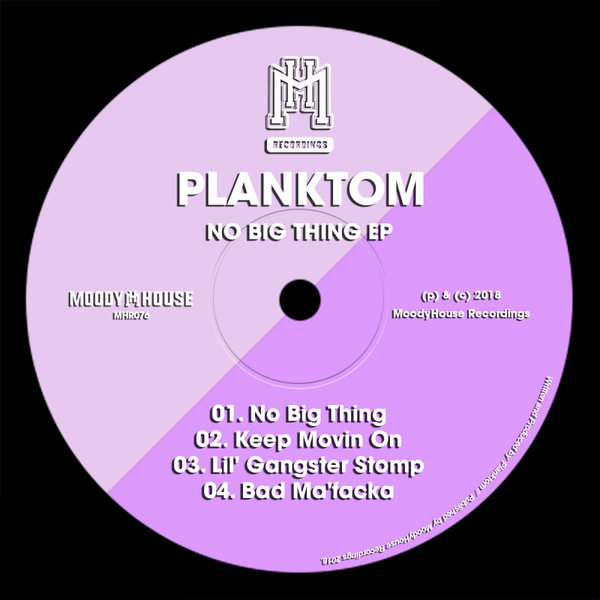 Planktom - No Big Thing EP / MoodyHouse Recordings