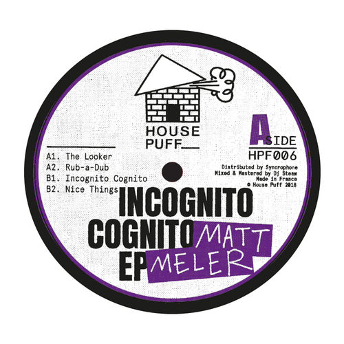 Matt Meler - Incognito Cognito EP / House Puff Record