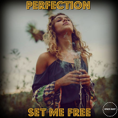 Perfection - Set Me Free / Space Dust