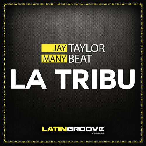 Jay Taylor, Manybeat - La Tribu / Latin Groove Records