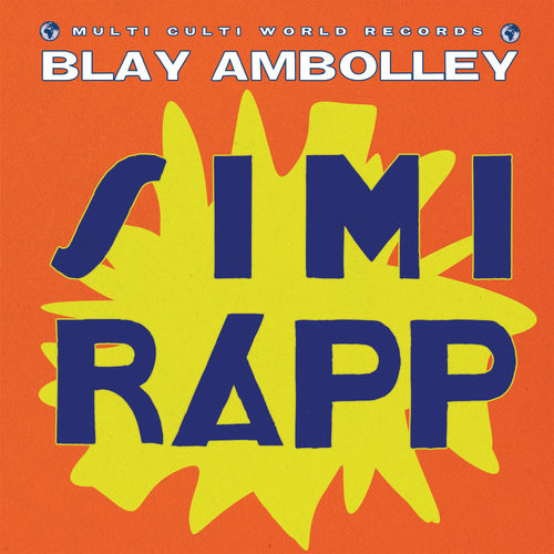 Blay Ambolley - Simi Rapp / Multi Culti