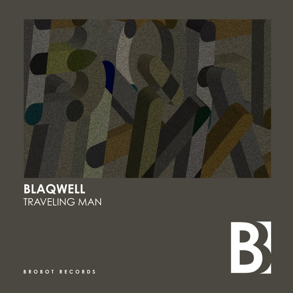 Blaqwell - Traveling Man / Brobot Records