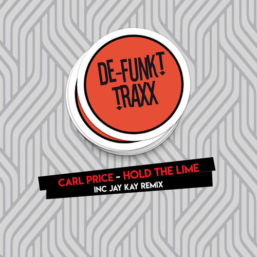 Carl Price - Hold The Lime / De-Funkt Recordings