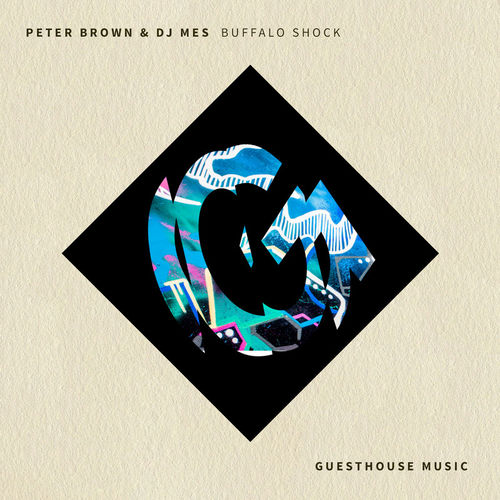 Peter Brown& DJ Mes - Buffalo Shock / Guesthouse Music