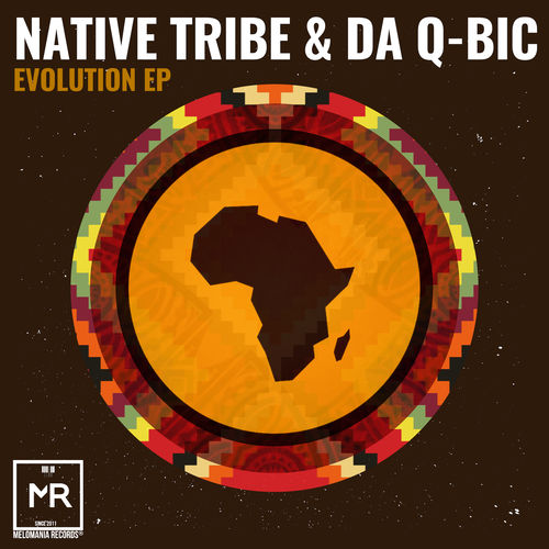 Native Tribe & Da Q-Bic - Evolution EP / Melomania Records