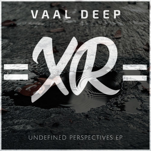 Vaal Deep - Undefined Perspectives EP / Xpressed Records