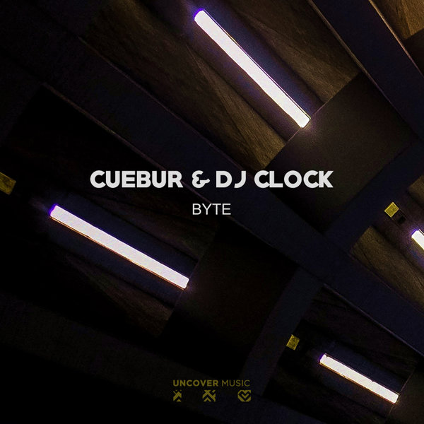 Cuebur & DJ Clock - Byte / Uncover Music