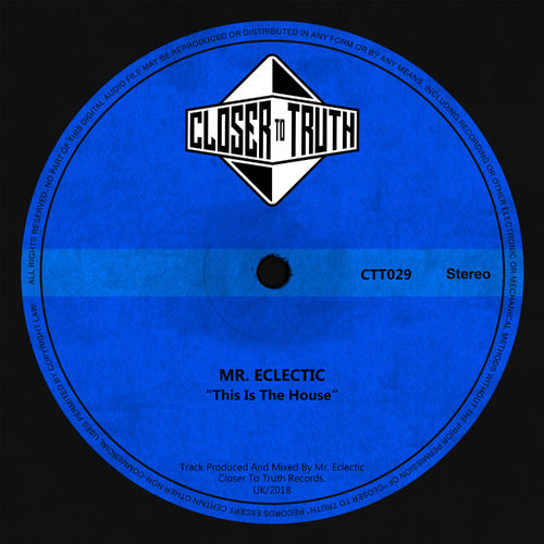 Mr. Eclectic - This Is The House / Closer To Truth
