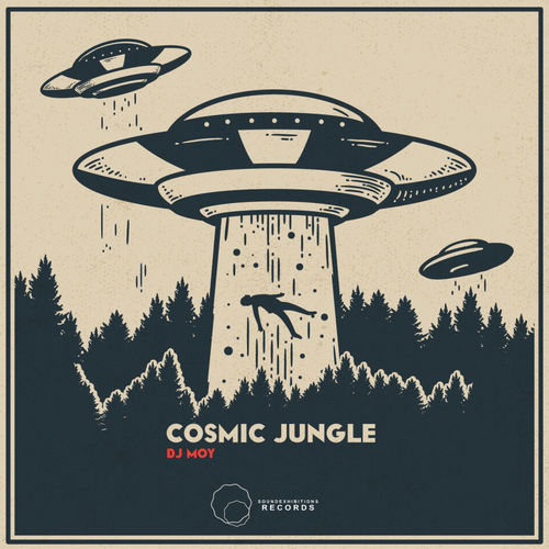 Dj Moy - Cosmic Jungle / Sound Exhibitions Records
