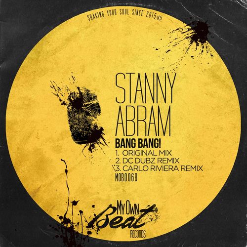 Stanny Abram - Bang Bang! / My Own Beat