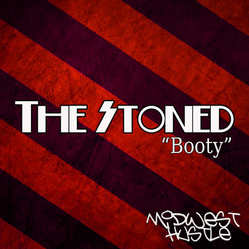 The Stoned - Booty / Midwest Hustle Music