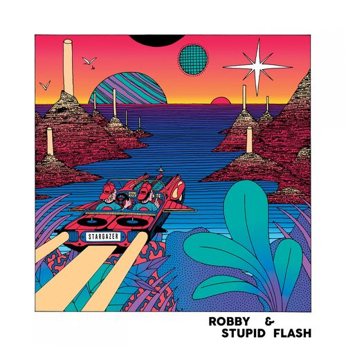 Robby & Stupid Flash - Stargazer / Dynamiterie Records