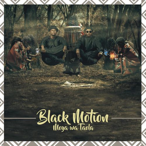 Black Motion - Moya Wa Taola / Sound African Recordings