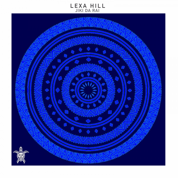 Lexa Hill - Jiki Da Rai / Vida Records