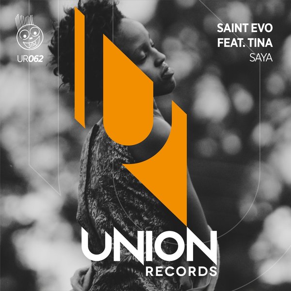Saint Evo feat. Tina - Saya / Union Records