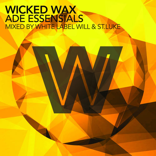 VA - Wicked Wax ADE Essensials / Wicked Wax Trax