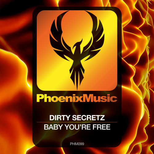 Dirty Secretz - Baby You're Free / Phoenix Music