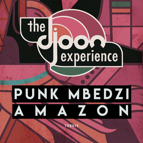 Punk Mbedzi - Amazon / The Djoon Experience