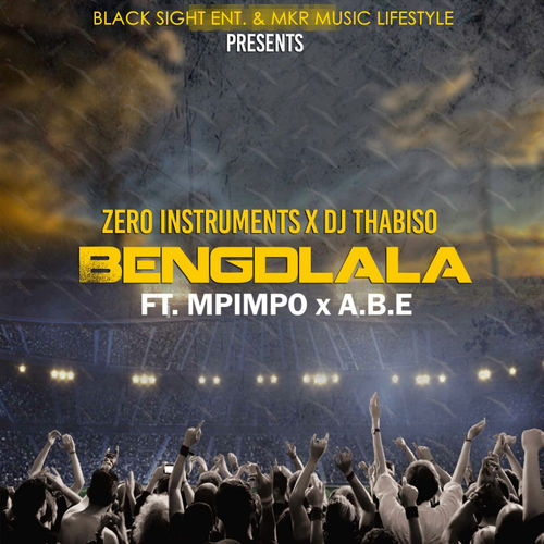 Zero Instruments & DJ Thabiso - Bengdlala / MKR MUSIC