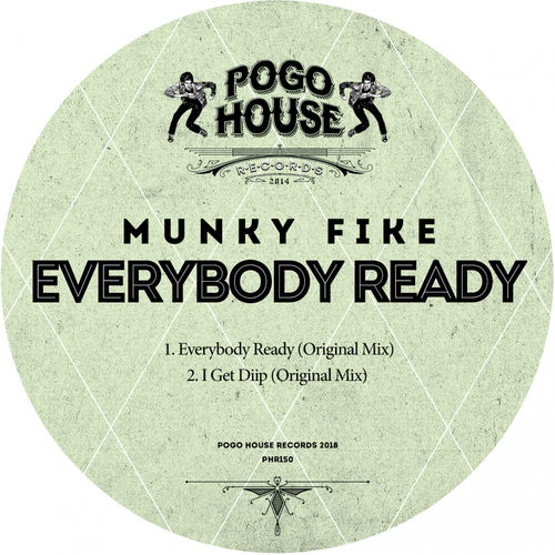 Munky Fike - Everybody Ready / Pogo House Records