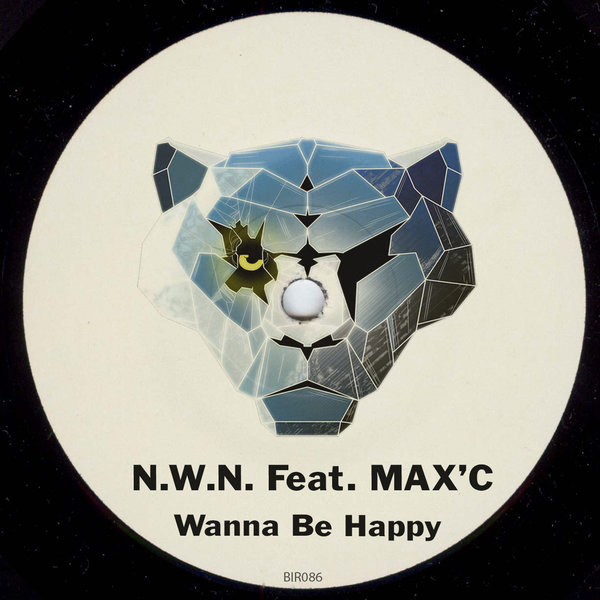 N.W.N. feat. Max'C - Wanna Be Happy / Bagira Ice Records