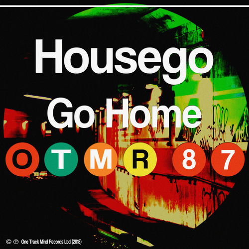 Housego - Go Home / One Track Mind