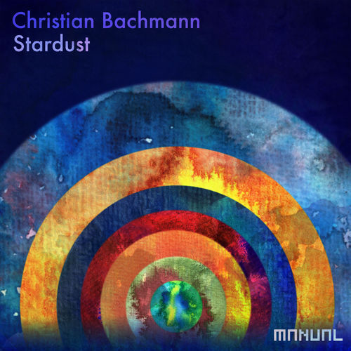 Christian Bachmann - Stardust / Manual Music