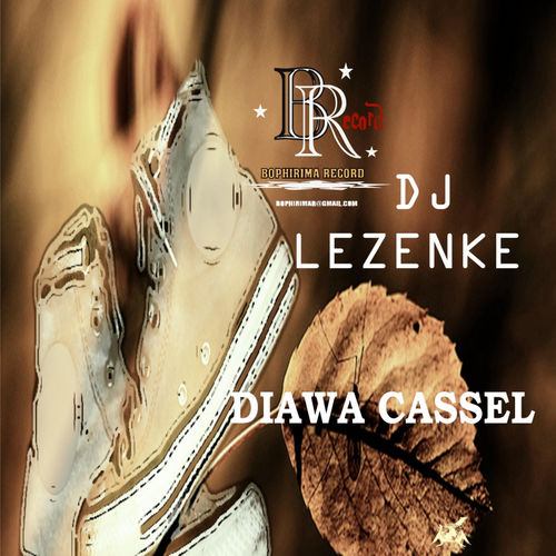 DJ lezenke - Diawa cassel / Bophirima Record
