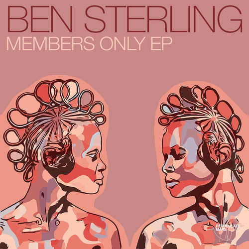 Ben Sterling - Members Only EP / Repopulate Mars