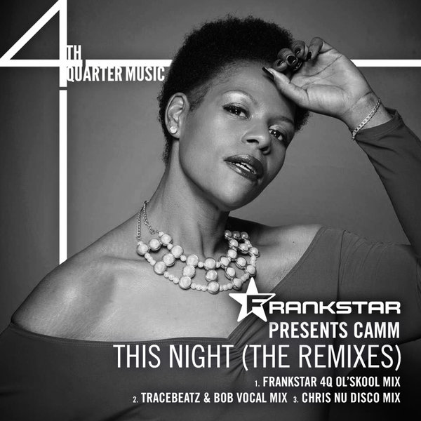 FrankStar Presents CAMM - This Night The remixes / 4th Quarter Music