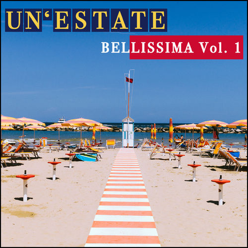 VA - Un'estate bellissima, Vol. 1 / Bellissima! Records