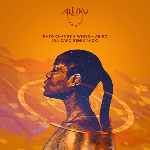 Kato Change & Winyo - Abiro (Da Capo Remix Pack) / Aluku Records