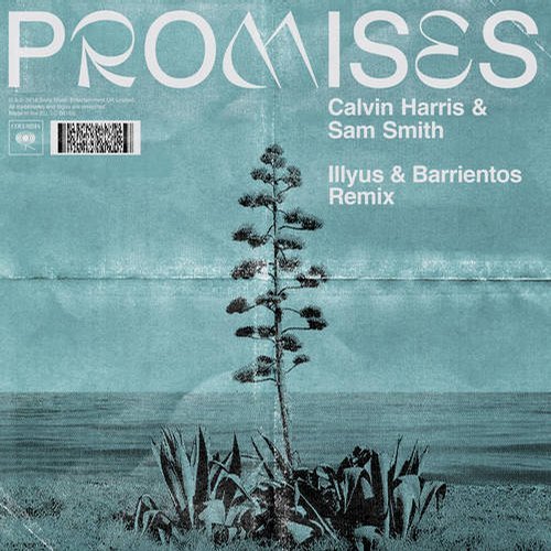 Calvin Harris & Sam Smith - Promises (Illyus & Barrientos Extended Remix) / Columbia Records