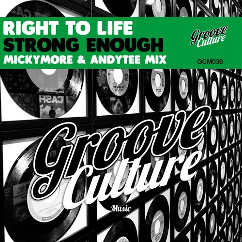Right To Life - Strong Enough (Micky More & Andy Tee Mix) / Groove Culture