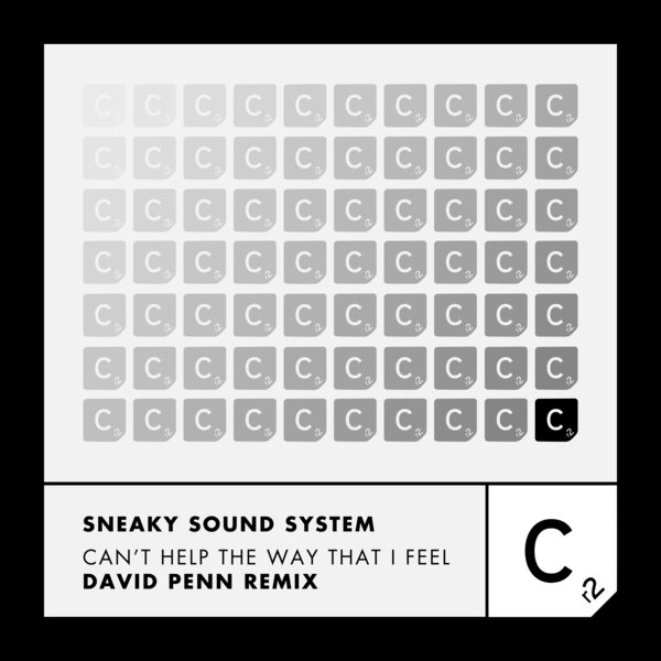 Sneaky Sound System - Can't Help The Way That I Feel / CR2