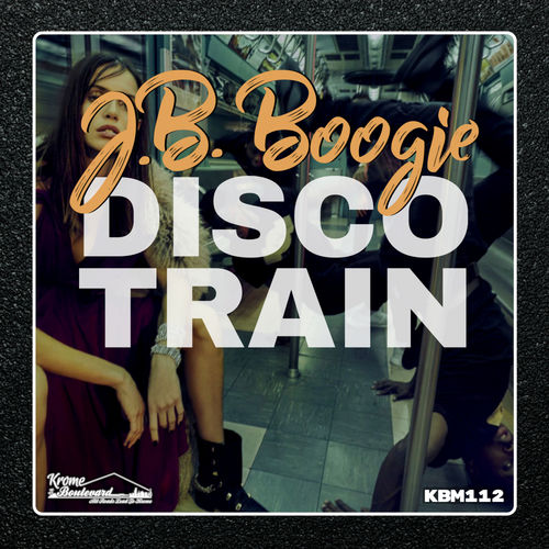 J.B. Boogie - Disco Train / Krome Boulevard Music