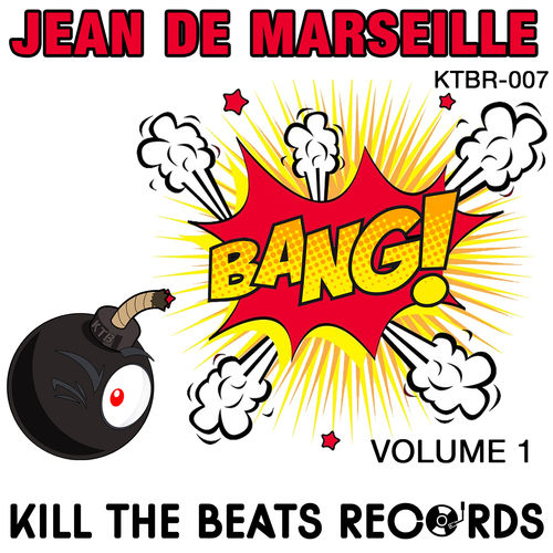 Jean De Marseille - BANG Volume 1 / KILL THE BEATS RECORDS