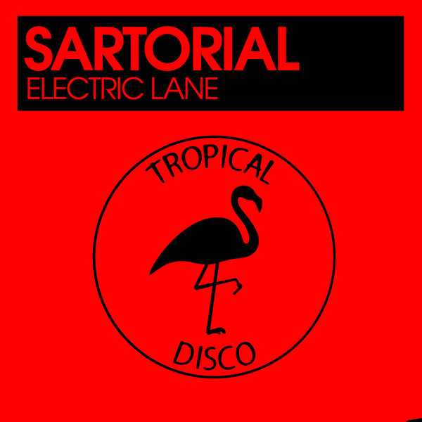 Sartorial - Electric Lane / Tropical Disco Records