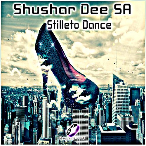 Shushar Dee SA - Stilleto Dance / Monie Power Records