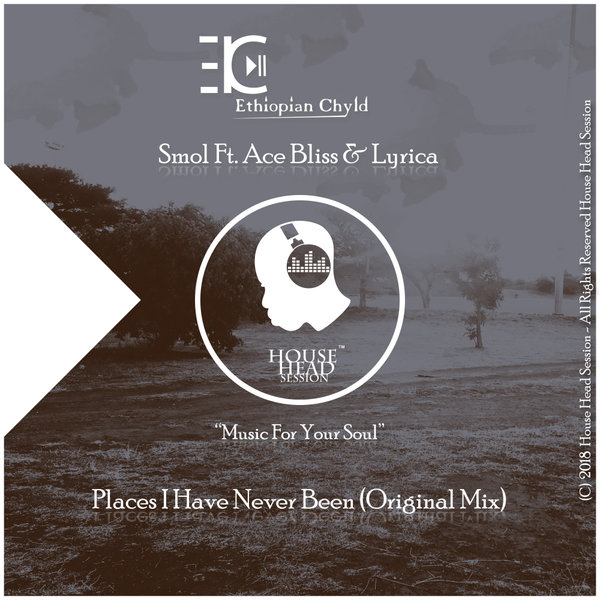 Smol feat.. Ace Bliss & Lyrica - Places I Have Never Been / House Head Session