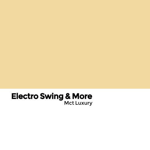VA - Electro Swing & More / MCT Luxury