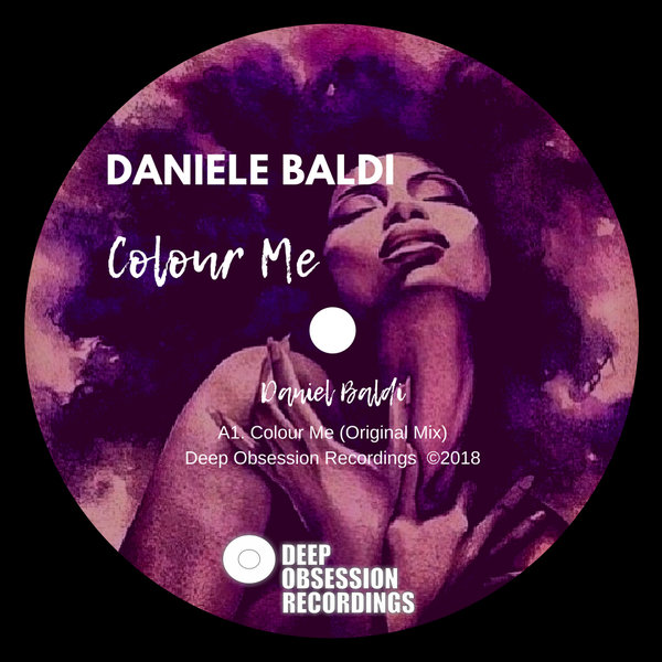 Daniele Baldi - Colour Me / Deep Obsession Recordings